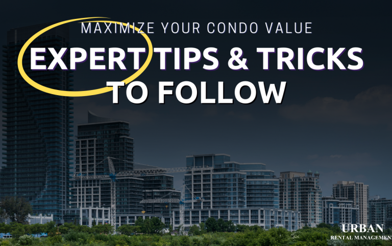 Maximize Your Condo Value: Expert Tips & Tricks to Follow